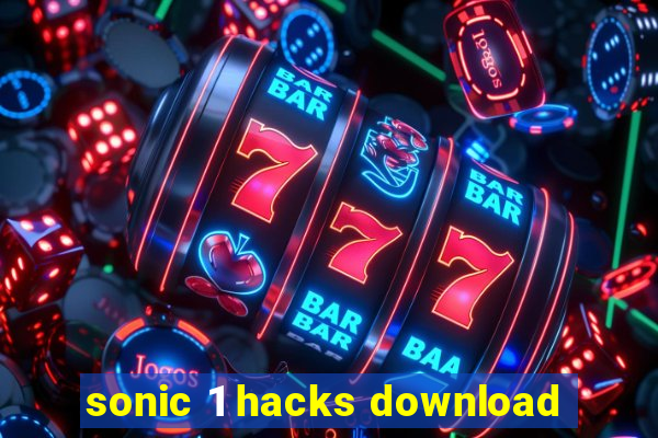 sonic 1 hacks download